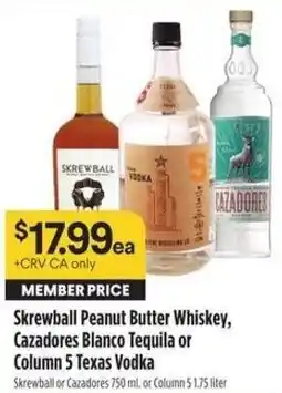 Bel Air Markets Skrewball Peanut Butter Whiskey, Cazadores Blanco Tequila or Column 5 Texas Vodka offer