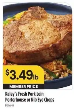 Bel Air Markets Raley's Fresh Pork Loin Porterhouse or Rib Eye Chops offer