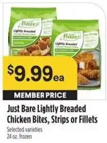 Bel Air Markets Just Bare Lightly Breaded Chicken Bites, Strips or Fillets offer