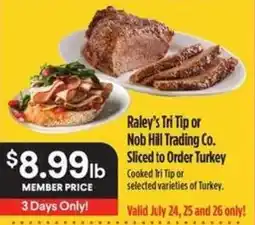 Bel Air Markets Raley's Tri Tip or Nob Hill Trading Co. Sliced to Order Turkey offer