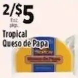 Pioneer Supermarkets Tropical Queso de Papa offer