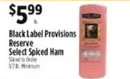 Pioneer Supermarkets Black Label Provisions Reserve Select Spiced Ham offer