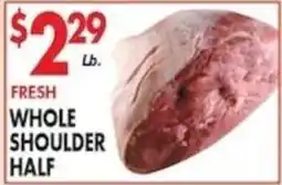 Pioneer Supermarkets Fresh Whole Shoulder Half offer