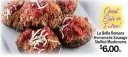 Angelo Caputo's Fresh Market La Bella Romana Homemade Sausage Stuffed Mushrooms offer