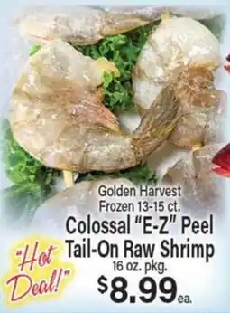 Angelo Caputo's Fresh Market Golden Harvest Colossal "E-Z" Peel Tail-On Raw Shrimp offer