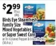 Pioneer Supermarkets Birds Eye Steamfresh Family Size Mixed Vegetables or Super Sweet Corn offer