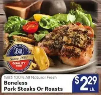 1893 boneless pork steaks or roasts