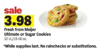 Meijer Fresh from Meijer Ultimate or Sugar Cookies offer