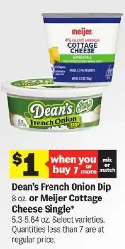Meijer Dean's French Onion Dip or Meijer Cottage Cheese Single offer