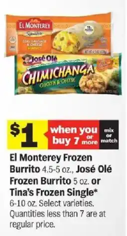 Meijer El Monterey Frozen Burrito, José Olé Frozen Burrito or Tina's Frozen Single offer