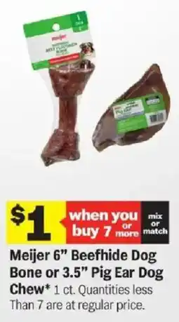 Meijer Meijer 6" Be beefhide Dog Bone or 3.5" Pig Ear Dog Chew offer
