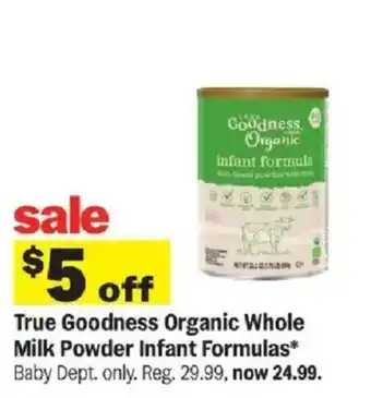 Meijer True Goodness Organic Whole Milk Powder Infant Formulas offer