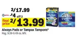 Meijer Always Pads or Tampax Tampons offer