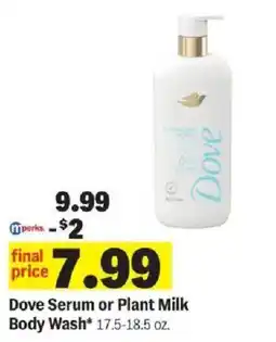Meijer Dove Serum or Plant Milk Body Wash offer