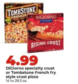 Hy-Vee DiGiorno specialty crust or Tombstone French fry style crust pizza offer