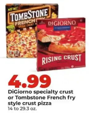 Hy-Vee DiGiorno specialty crust or Tombstone French fry style crust pizza offer
