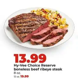 Hy-Vee Hy-Vee Choice Reserve boneless beef ribeye steak offer