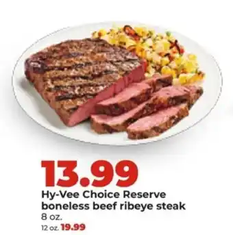 Hy-Vee Hy-Vee Choice Reserve boneless beef ribeye steak offer