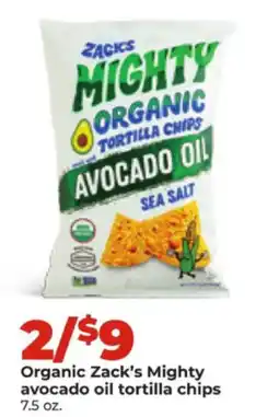 Hy-Vee Organic Zack's Mighty avocado oil tortilla chips offer