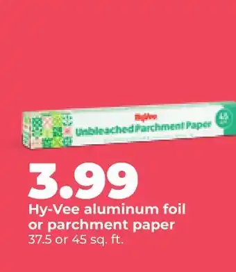 Hy-Vee Hy-Vee aluminum foil or parchment paper offer