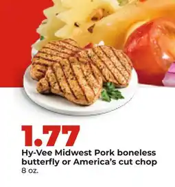 Hy-Vee Hy-Vee Midwest Pork boneless butterfly or America's cut chop offer
