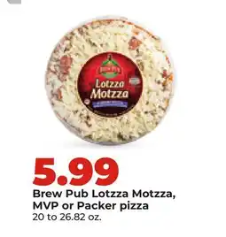 Hy-Vee Brew Pub Lotzza Motzza, MVP or Packer pizza offer