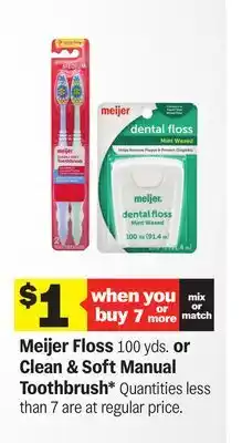 Meijer Meijer Floss 100 yds. or Clean & Soft Manual Toothbrush offer