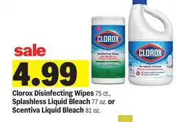 Meijer Clorox Disinfecting Wipes 75 ct., Splashless Liquid Bleach 77 oz. or Scentiva Liquid Bleach 81 oz offer