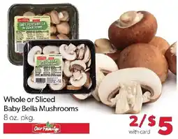 Family Fresh Market Our Family Baby Bella Mushrooms offer