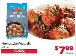 Family Fresh Market Our Family Homestyle Meatballs offer