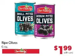 Family Fresh Market Our Family ripe olives offer