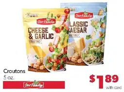 Family Fresh Market Our Family Croutons offer