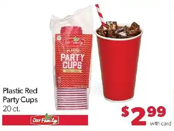 Family Fresh Market Our Family Plastic Party Cups offer