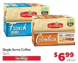Family Fresh Market Our Family Single Serve Coffee offer