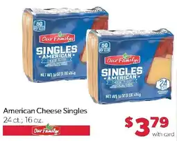 Family Fresh Market Our Family American Cheese Singles offer
