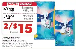 Family Fresh Market Always Infinity or Radiant Pads or Liners or Tampax Pearl or Radiant Tampons offer