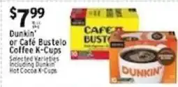 Met Foodmarkets Dunkin' or Café Bustelo Coffee K-Cups offer