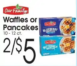 Family Fare Our Family Waffles or Pancakes offer