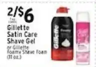 Met Foodmarkets Gillette Satin Care Shave Gel or Gillette Foamy Shave Foam offer
