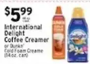 Met Foodmarkets International Delight Coffee Creamer or Dunkin' Cold Foam Creamer offer