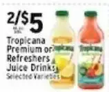 Met Foodmarkets Tropicana Premium or Refreshers Juice Drink offer