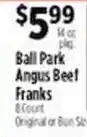 Pioneer Supermarkets Ball Park Angus Beef Franks offer