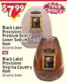 Met Foodmarkets Black Label Provisions Premium Select Lower Sodium Ham or Black Label Provisions Virginia Country Ham offer