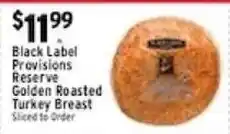 Met Foodmarkets Black Label Provisions Reserve Golden Roasted Turkey Breast offer