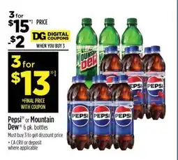Dollar General Pepsi or Mountain Dew 6 pk. bottles offer