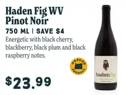 Market of Choice Haden Fig WV Pinot Noir offer