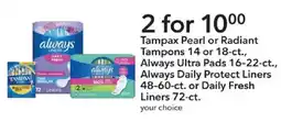 Publix Always Tampax Pearl or Radiant Tampons or Always Ultra Pads or Always Daily Protect Liners or Daily Fresh Liners offer