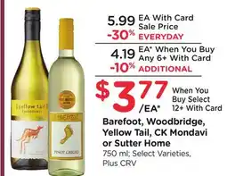 Ralphs Barefoot, Woodbridge, Yellow Tail, CK Mondavi or Sutter Home offer