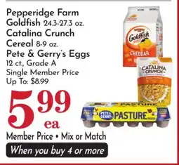 Pavilions Pepperidge Farm Goldfish 24.3-27.3 oz. Catalina Crunch Cereal 8-9 oz. Pete & Gerry's Eggs 12 ct offer