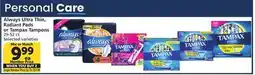 Pavilions Always Ultra Thin, Radiant Pads or Tampax Tampons offer